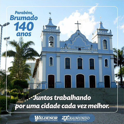 Deputado Federal Waldenor Pereira parabeniza Brumado pelos 140 anos
