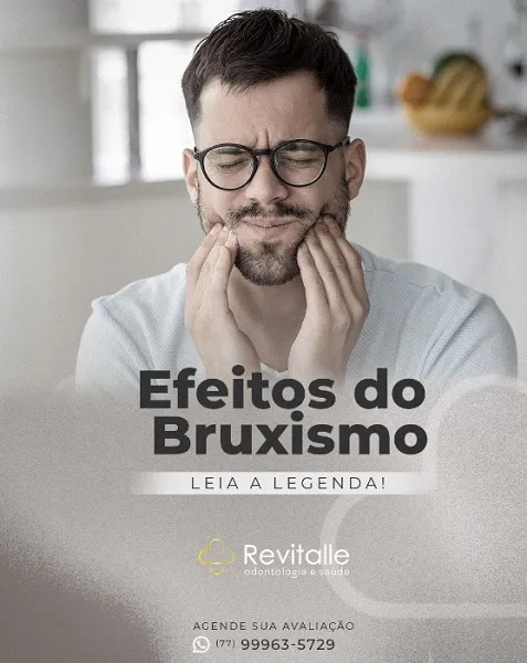 Revitalle Odontologia alerta para sinais e sintomas do bruxismo