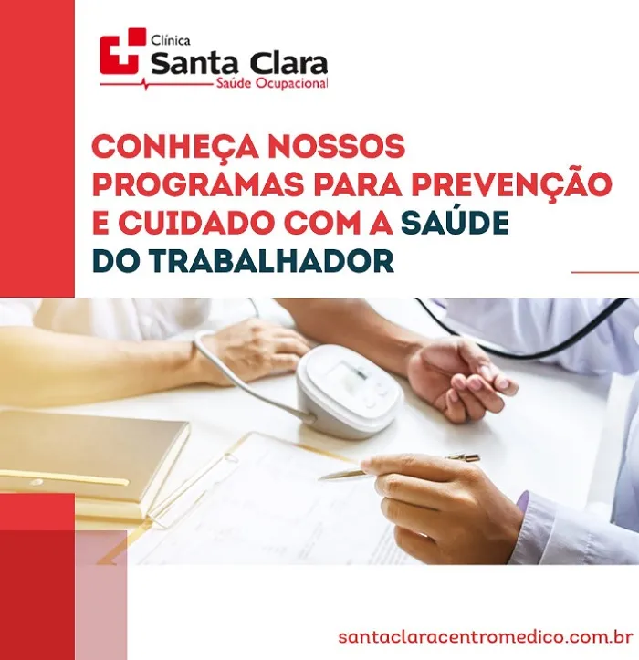 Clínica Santa Clara com programas de prevenção e cuidado com a saúde do trabalhador