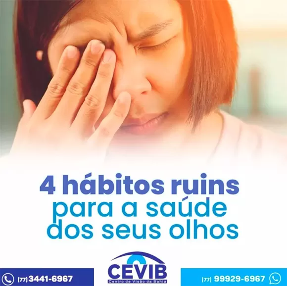 Cevib cita hábitos que devem ser evitados para manutenção da saúde dos olhos