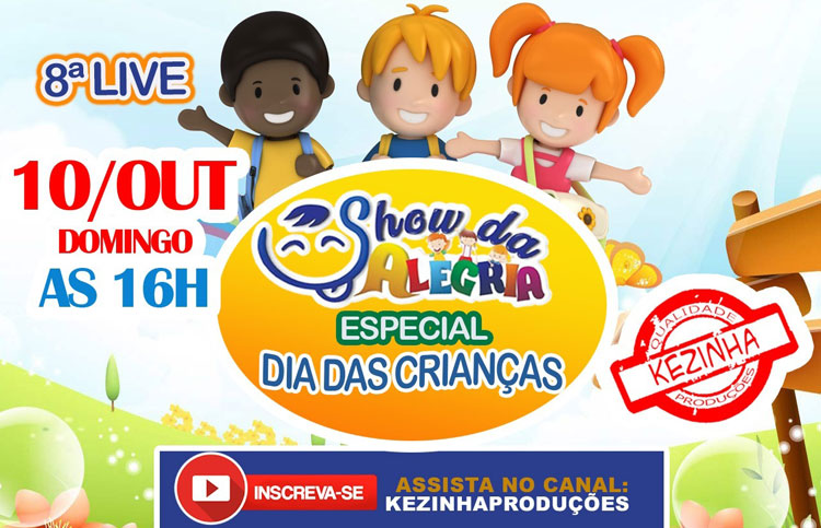 Kezinha Produções realizará Super Live Show da Alegria para comemorar o Dia das crianças