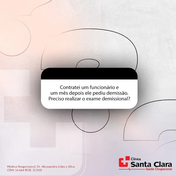 Clínica Santa Clara alerta para importância do exame demissional de funcionário