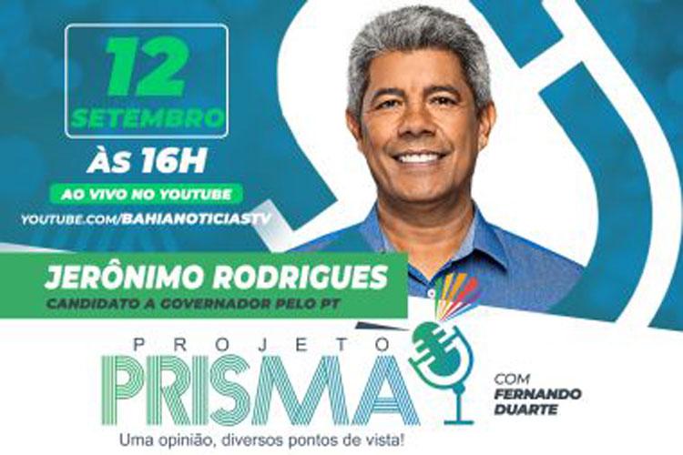 Eleições 2022: Bahia Notícias entrevista Jerônimo Rodrigues, do PT, no Projeto Prisma