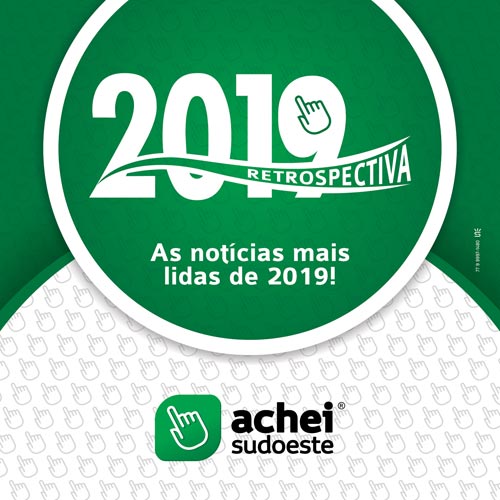 Não perca a retrospectiva das notícias mais lidas do ano de 2019 no site Achei Sudoeste