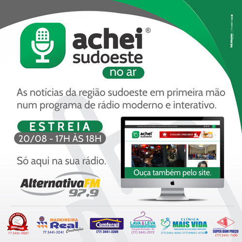 É hoje (20) a estreia do Achei Sudoeste no Ar