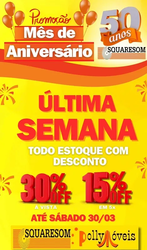 Super promoção de aniversário da Squaresom e Polly Móveis termina no sábado (30)