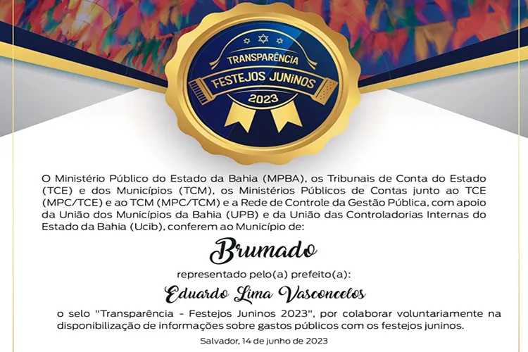 Brumado recebe Selo de Transparência Festejos Juninos 2023 de órgãos fiscalizadores