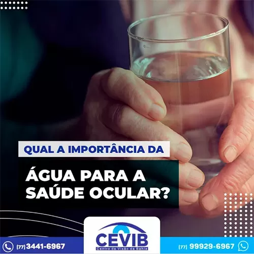 Cevib: Beber água também ajuda a preservar a saúde dos olhos