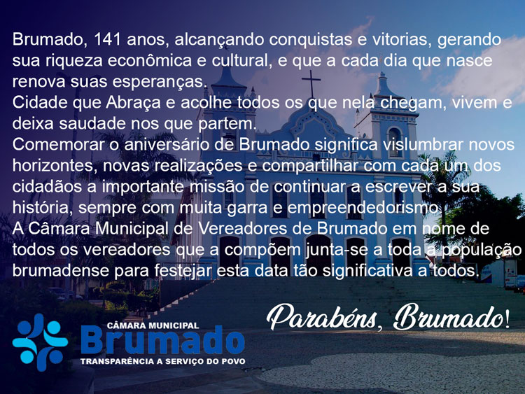 Câmara Municipal de Brumado parabeniza cidade pelos 141 anos