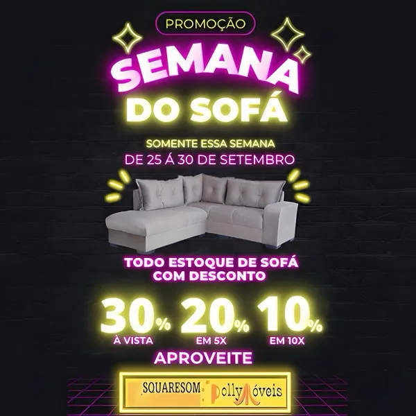 Começou a semana do sofá com desconto na Squaresom e Polly Móveis em Brumado