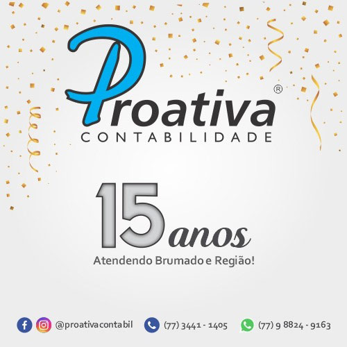 Proativa Contabilidade comemora 15 anos de excelentes serviços prestados em Brumado