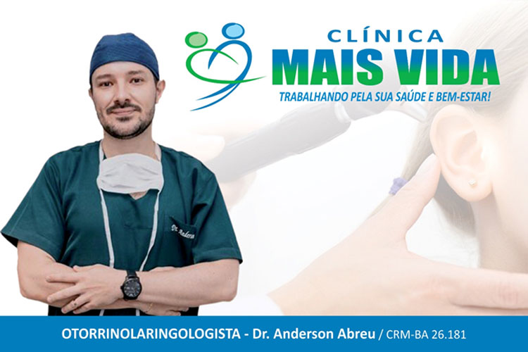 Clínica Mais Vida oferece mais um especialista na área de otorrinolaringologia com Anderson Abreu