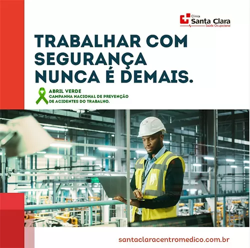 Abril Verde: Clínica Santa Clara reforça importância de um ambiente de trabalho seguro