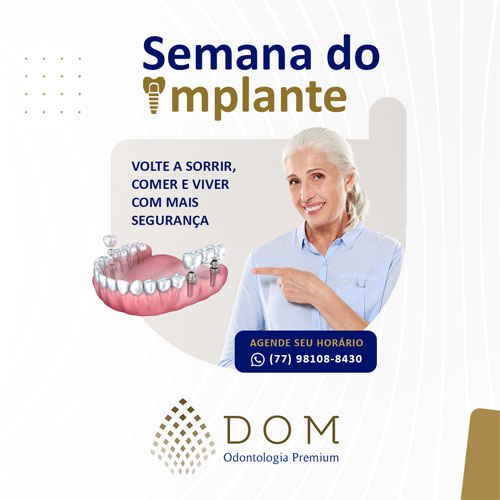 Semana do implante é iniciada na Dom Odontologia Premium em Brumado