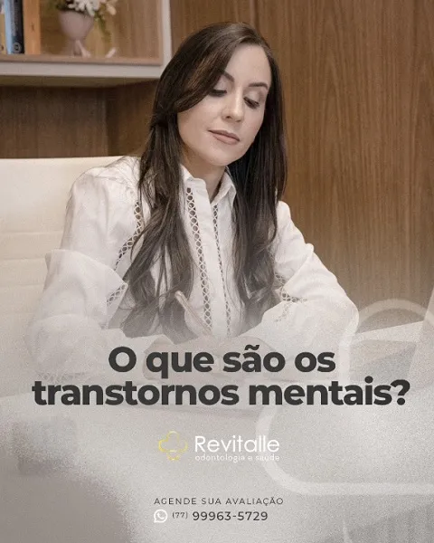 Clínica Revitalle detalha sinais e sintomas dos transtornos mentais