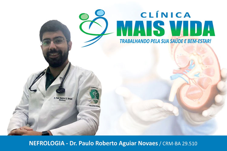Nefrologia: Clínica Mais Vida firma nova parceria com especialista Paulo Roberto Aguiar Novaes