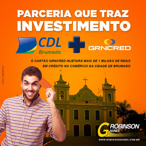 Cartão GRNCRED firma parceria com a CDL de Brumado