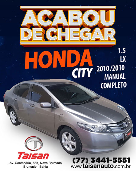 Honda City acaba de chegar na Taisan Auto em Brumado