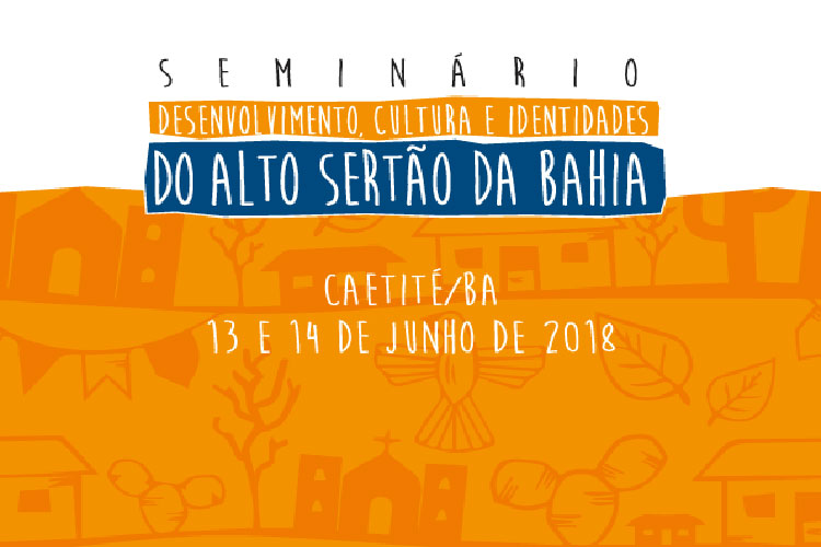 Caetité sediará Seminário Desenvolvimento, Cultura e Identidades do Alto Sertão