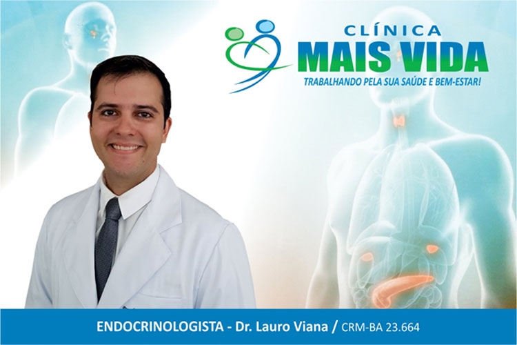 Endocrinologista Lauro Viana: Cuide de sua saúde garantindo a boa qualidade de vida