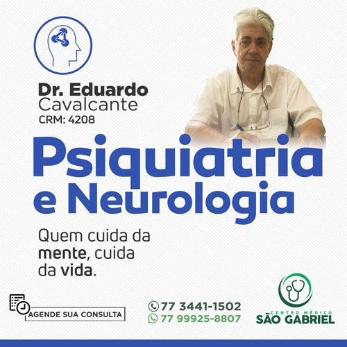 Brumado: Psiquiatria e Neurologia com especialista Eduardo Cavalcante no Centro Médico São Gabriel