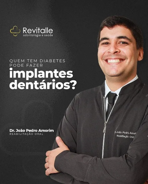 Revitalle Odontologia desmitifica relação entre implantes dentários e pessoas com diabetes