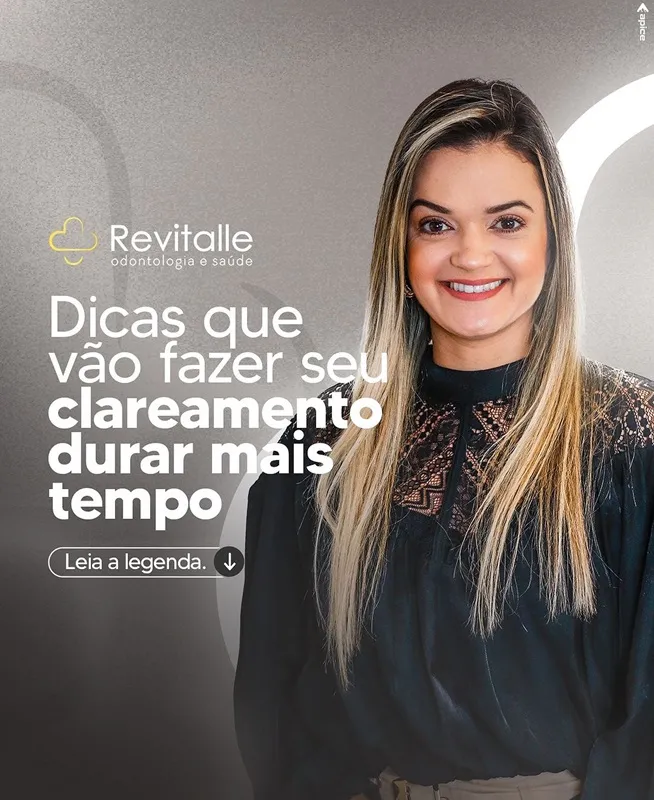 Revitalle dá dicas para manter o sorriso branco por mais tempos após o clareamento dental