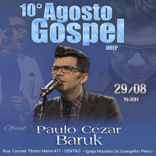 Brumado: Cantor Paulo Cesar Baruk se apresentará na Igreja Missões do Evangelho Pleno