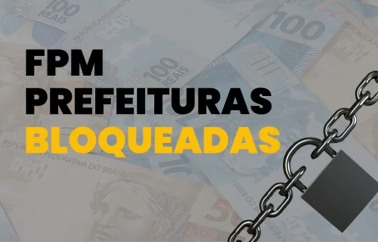 Eunápolis e Sítio do Mato entre as cidades bloqueadas que podem ficar sem receber FPM