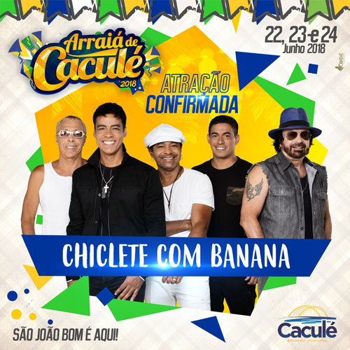 Chiclete com Banana é a primeira atração confirmada no Arraiá de Caculé 2018