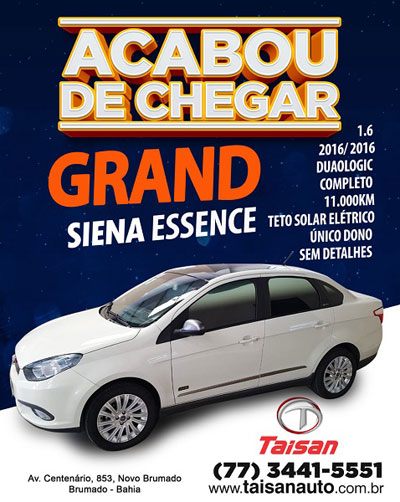 Grand Siena Essence acaba de chegar na Taisan Auto em Brumado