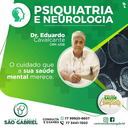 Brumado: Psiquiatra e Neurologia é no Centro Médico São Gabriel com o médico Eduardo Cavalcante