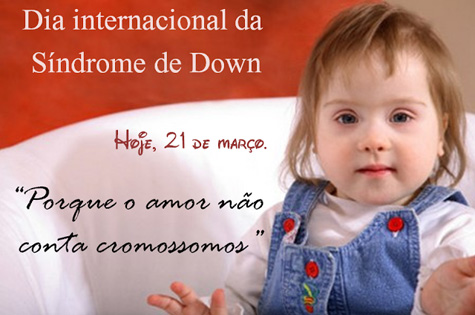 Dia Mundial da Síndrome de Down é comemorado nesta sexta-feira (21)