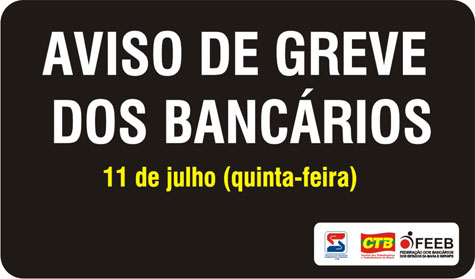 Bancários entrarão em greve no próximo dia 11 de julho