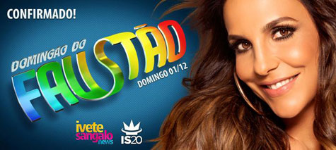 Ivete Sangalo cantará seus maiores sucessos no palco do Domingão do Faustão