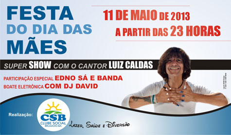 Luiz Caldas vai animar o Dia das Mães no Clube Social de Brumado