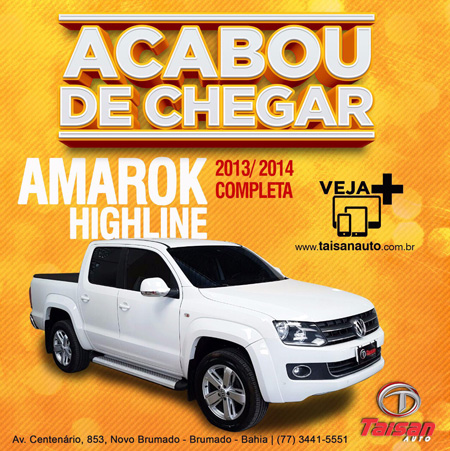 Amarok Highline acaba de chegar na Taisan Auto em Brumado