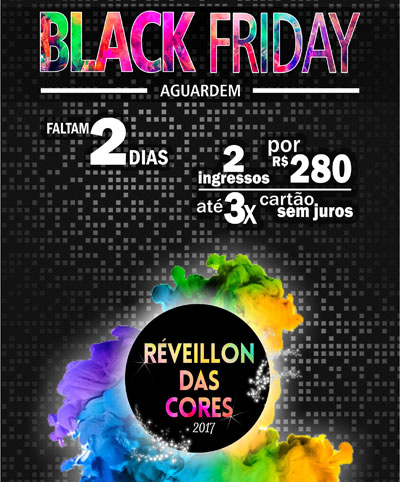 Black Friday Réveillon das Cores 2016 com promoção no valor do ingresso em Brumado