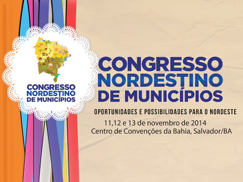 Prefeitos do Nordeste se reúnem em Congresso da UPB em Salvador