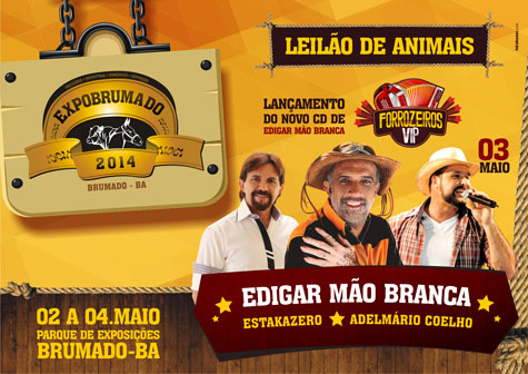 ExpoBrumado 2014 terá shows de Adelmário Coelho, Estakazero e Edgar Mão Branca