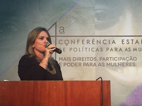 Ivana Bastos marca presença em Conferência Estadual de Políticas para Mulheres