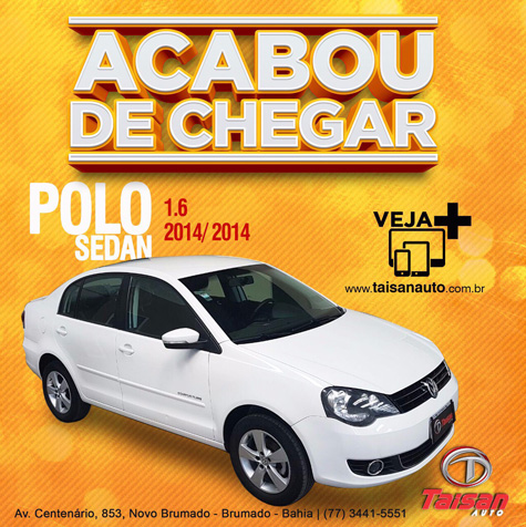 Polo Sedan acaba de chegar na Taisan Auto em Brumado