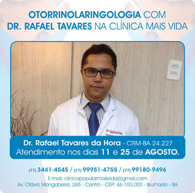 Otorrinolaringologista Rafael da Hora vai atender na Clínica Mais Vida em Brumado
