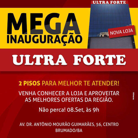 Mega inauguração da nova loja da Ultra Forte acontece no dia 8 de setembro em Brumado