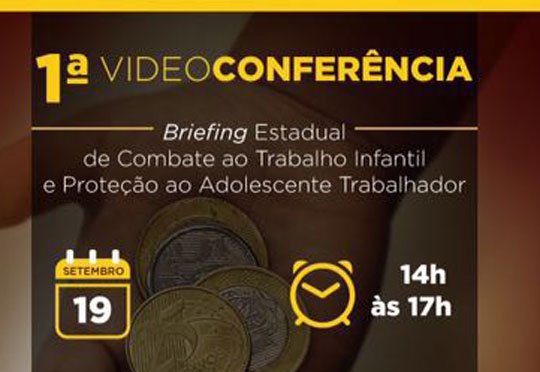 Videoconferência sobre Combate ao Trabalho Infantil será realizada em Brumado